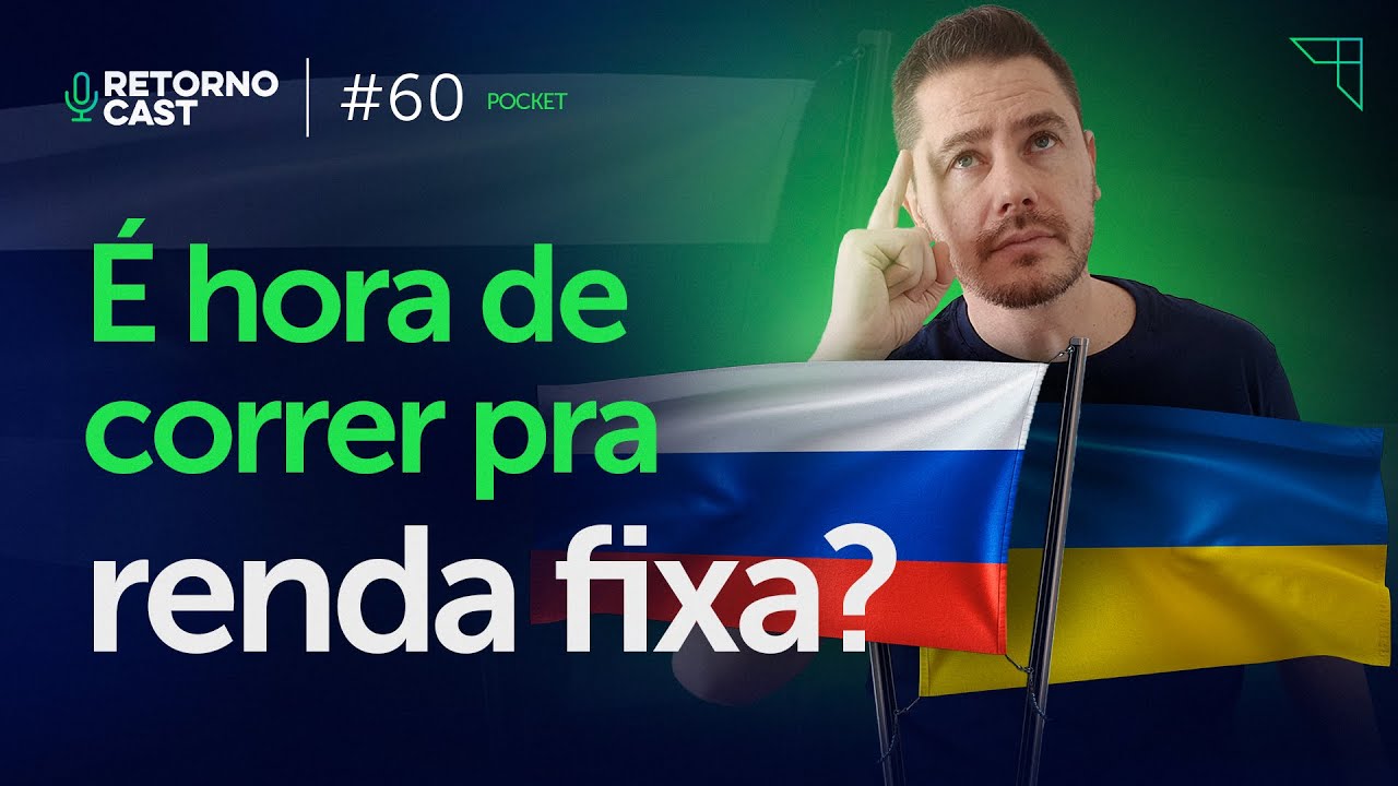 Rússia e Ucrânia: o que NÃO fazer com seus investimentos