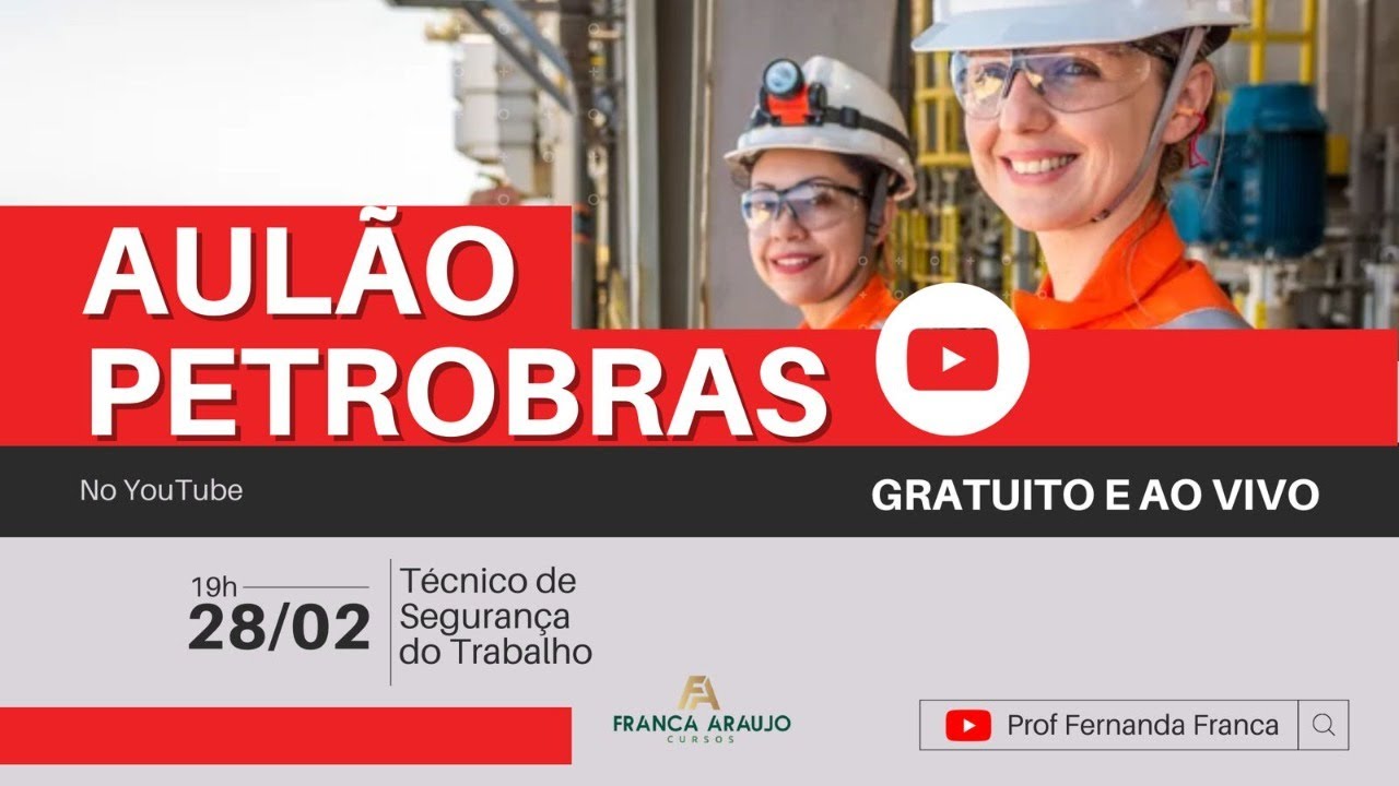 AULÃO PETROBRAS- TÉCNICO DE SEGURANCA DO TRABALHO