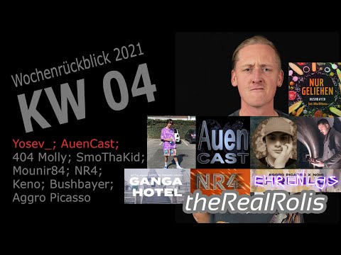 RealRolis Wochenrückblick KW 04 / 2021; YoSev_ Beatz; 404 Molly; SmoThaKid; Mounir 84; NR4; Keno