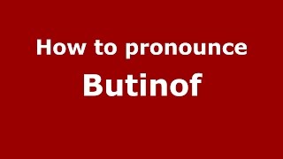 How to pronounce Butinof