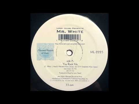 Larry Heard Presents: Mr. White* - You Rock Me (Long Version) [ML-2225]