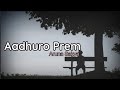 Adhuro Prem(Female Version)-(Aruna Sakya)-(Lyrics)