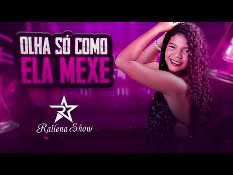 OLHA SÓ COMO ELA MEXE - RAILENA SHOW