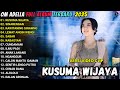 KUSUMA WIJAYA CANTIKA ADELLA OM ADELLA FULL ALBUM TERBARU 2025
