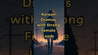 Download lagu Empowered and Unstoppable: Korean Dramas with Strong Female Leads mp3 Download lagu Empowered and Unstoppable: Korean Dramas with Strong Female Leads mp3