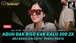 Download lagu DJ FYP TIKTOK ‼️ ADUH DAK BISO KAK KALU NAK 300 2x ‼️ KESUCIAN CINTA - RHEKA RESTU mp3