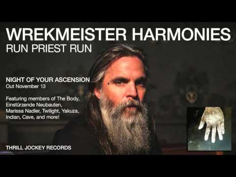 Wrekmeister Harmonies - Run Priest Run (Official Audio)