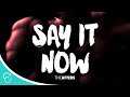 Say it Now-The Afters (Lyrics)
