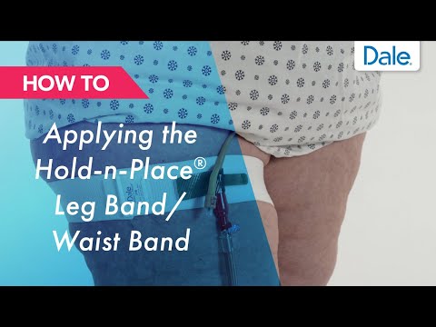 Dale Hold-n-Place® Foley Catheter Tube Holder Leg/Waist Band - How to apply