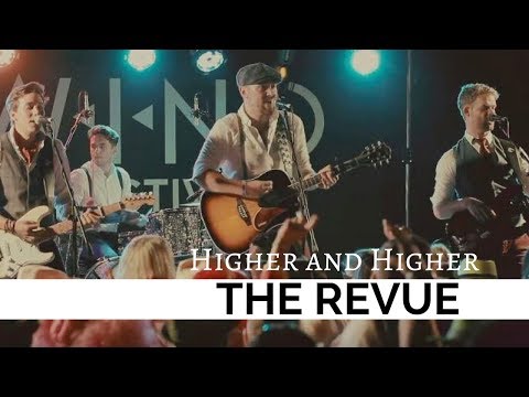 The Revue - Higher and Higher