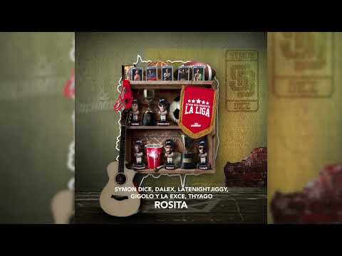 Rosita - Symon Dice, LATENIGHTJIGGY, Gigolo & La Exce, Thyago, Dalex (Audio Oficial)