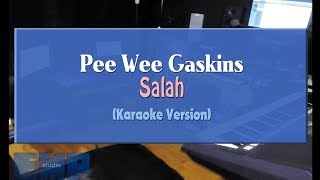 Download lagu Pee Wee Gaskins - Salah (KARAOKE TANPA VOCAL) mp3