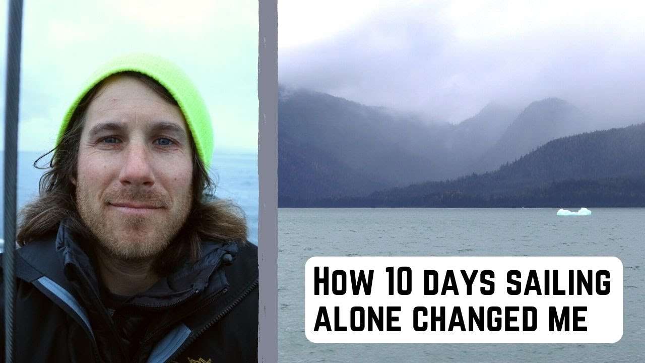 Come la navigazione in solitaria mi influenza | Riflessioni su una settimana da solo in Alaska - Ep. 27