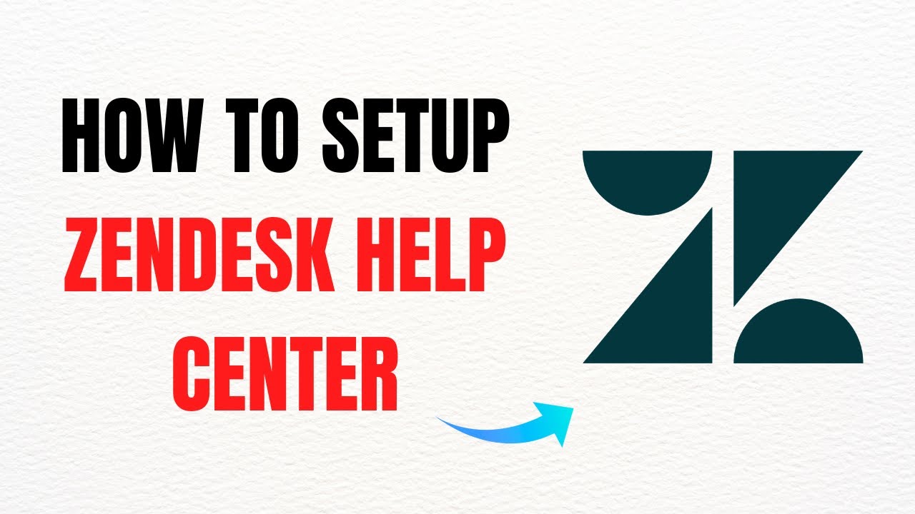 How to Set Up Zendesk Help Center – Full Guide