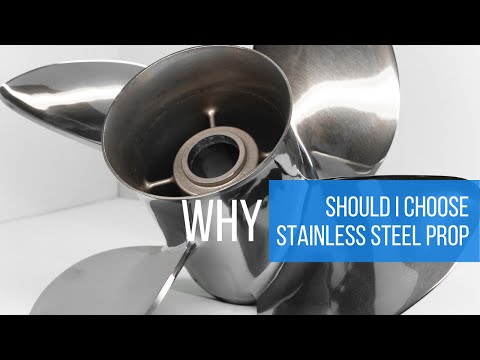 Why Stainless Steel Propellers? All the Benefits to a Stainless Steel Prop