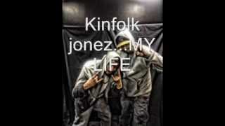 Kinfolk jonez My life FEARNONE ENT...
