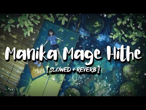 Manike Mage Hithe - (slowed + reverb) Yohani Cover