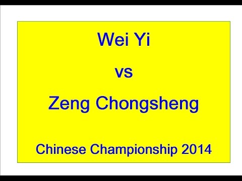Wei Yi vs Zeng Chongsheng - 2014