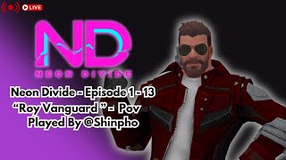 Vrchat RP | Neon Divide Season 3 Episode 11 | Roy/NPC | After Shock & Right To Vote