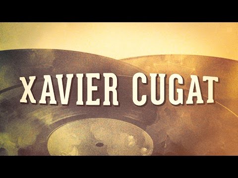 Xavier Cugat, Vol. 1 « Les idoles de la musique latine » (Album complet)