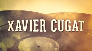Xavier Cugat, Vol. 1 « Les idoles de la musique latine » (Album complet)