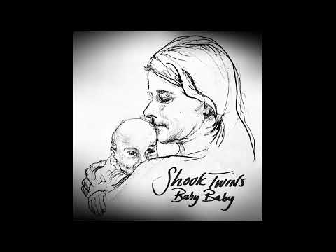 Shook Twins "Baby Baby" (Official Audio)