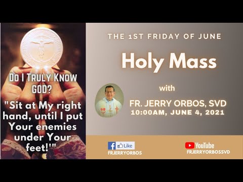 First Friday Holy Mass 10AM, 04 Jun 2021 with Fr. Jerry Orbos, SVD | First Friday of June