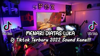 Download lagu DJ MENARI DIATAS LUKA REMIX VIRAL TIKTOK TERBARU 2022 (KAU MENARI NARI DIATAS LUKAKU INI) mp3