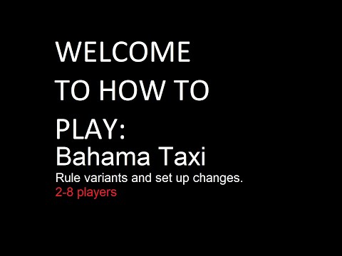 How to play Bahama Taxi - Rule Variants & Setup Changes