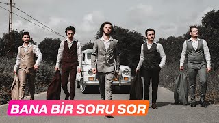 Bana Bir Soru Sor - Melendiz (Official Video) #2018