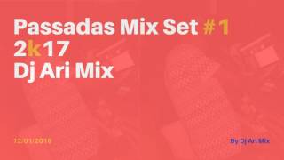 Download lagu Passadas Mix Set #1 2K17 Dj Ari Mix mp3
