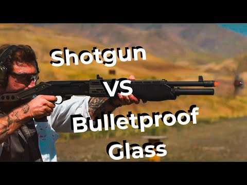 Can a Shotgun go through Ballistic Glass?