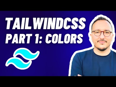 Colors with Tailwindcss — Course Part 1