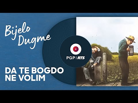 Bijelo Dugme - Da te bogdo ne volim - (Audio 1994) HD