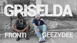 Video Griselda de GeezyDee , Fronti
