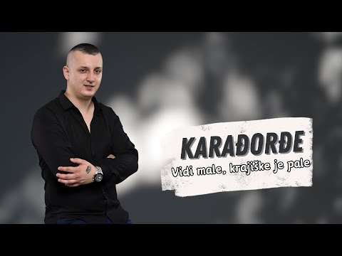Karadjordje - Vidi male, krajiške je pale - (Official Audio 2020)