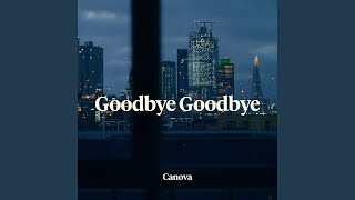 Goodbye Goodbye