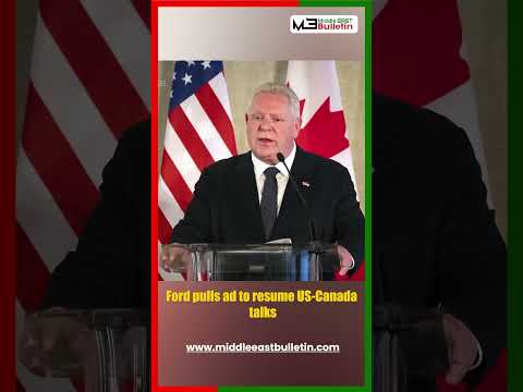 Canada-US Trade Talks Resume After Doug Ford Pulls Controversial Ad