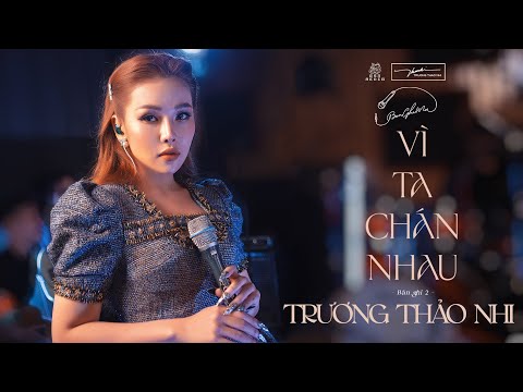 Vì ta chán nhau - Trương Thảo Nhi