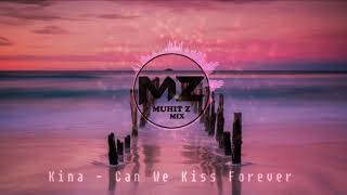 Kina - Can We Kiss Forever - Instrumental  Muhit Z