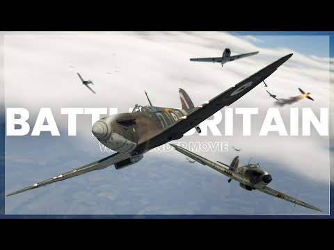 BATTLE of BRITAIN - War Thunder Movie