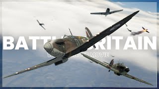 BATTLE of BRITAIN - War Thunder Movie