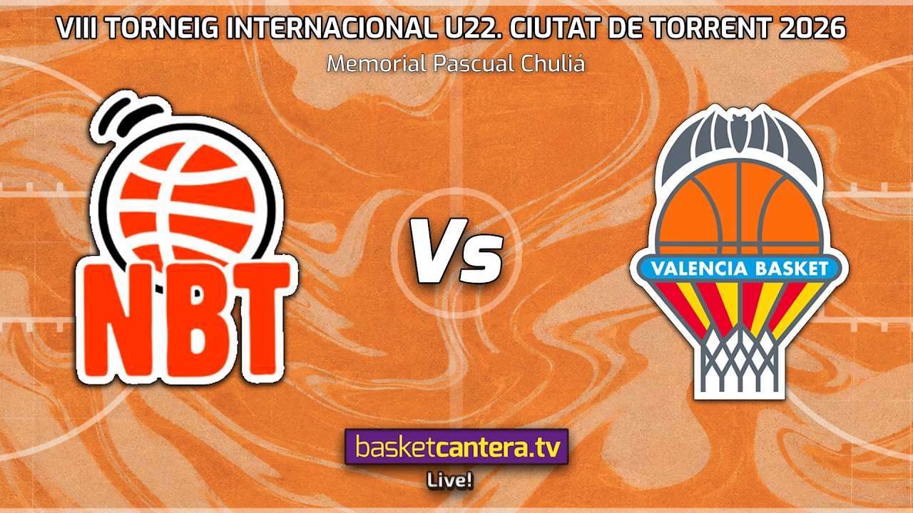 #DIRECTO U22M. NB TORRENT vs VALENCIA BASKET.- 5/6 PUESTO.- VIII Torneig Internacional Torrent 2026