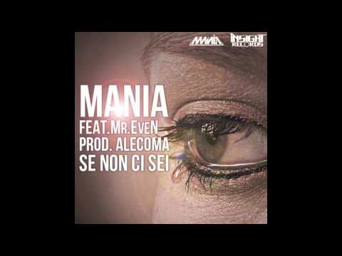 Mania feat. Mr.EveN - Se non ci sei - prod. Alecoma