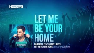 Hardwell feat. Bright Lights - Let Me Be Your Home (Dave Winnel Remix) [Cover Art]