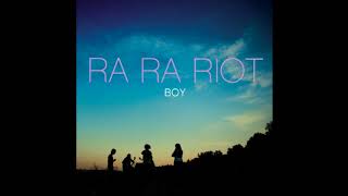 Ra Ra Riot - Keep It Quiet (Bear)