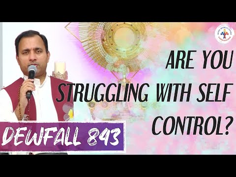 Dewfall 843 - Are you struggling with self control?