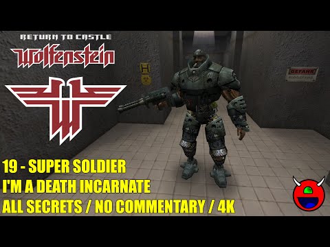 Return to Castle Wolfenstein - 19 Super Soldier - All Secrets UHD 4K