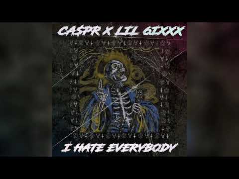 CA$PR x LIL 6IXXX - I HATE EVERYBODY