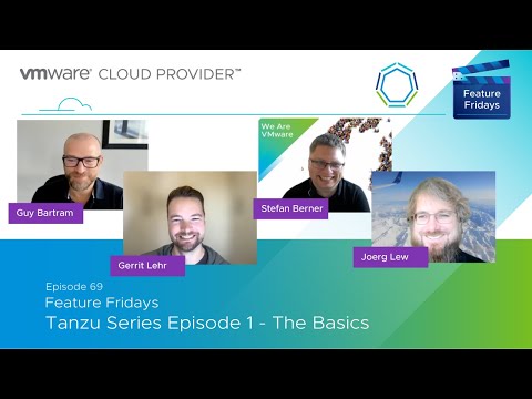 Feature Friday Episode 69 -  Tanzu mini Series, Episode 1 - The Basics